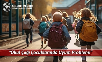 Okul Çağı Çocuklarında Uyum Problemi