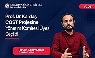 Prof. Dr. Kardaş, COST Projesi Yönetim Komitesi Üyesi Seçildi